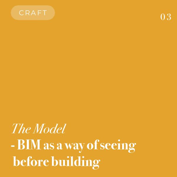 BIM as a way of visualizing before construction.