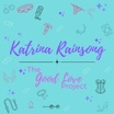 Katrina Rainsong- 
the Good love project