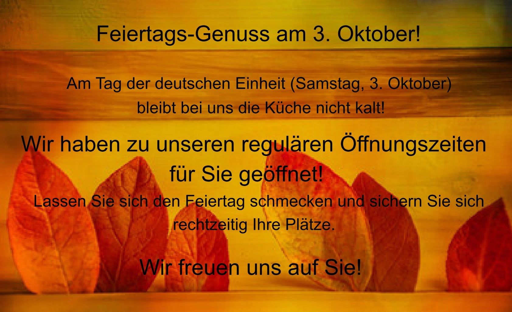 Feiertags-Genuss am 3. Oktober mit geöffneten Küchen.