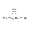 The Way The Truth