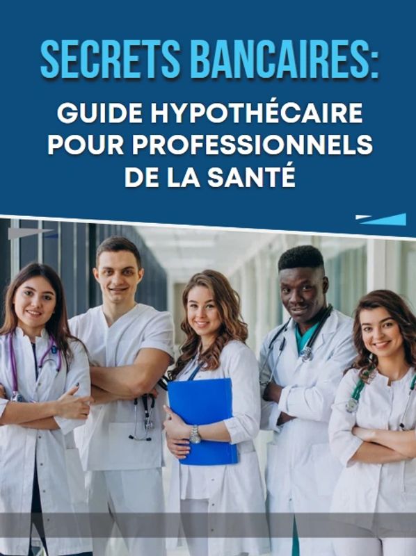Guide hypothécaire pour professionnels de santé avec équipe médicale.