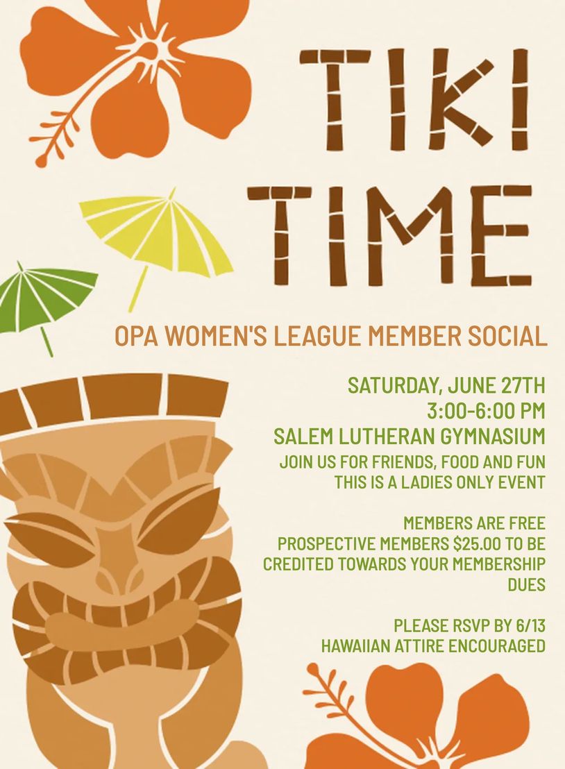OPA Women's League Tiki Time social event with Hawaiian attire encouraged.