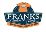 FRANKS CUSTOM T-SHIRTS