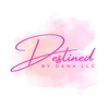 Destined by Dana LLC