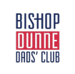 BISHOP DUNNE DADS' CLUB