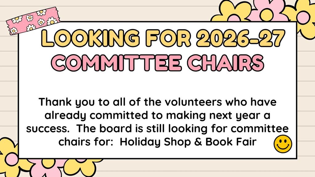 Looking for 2026-27 committee chairs for Holiday Shop &amp; Book Fair.