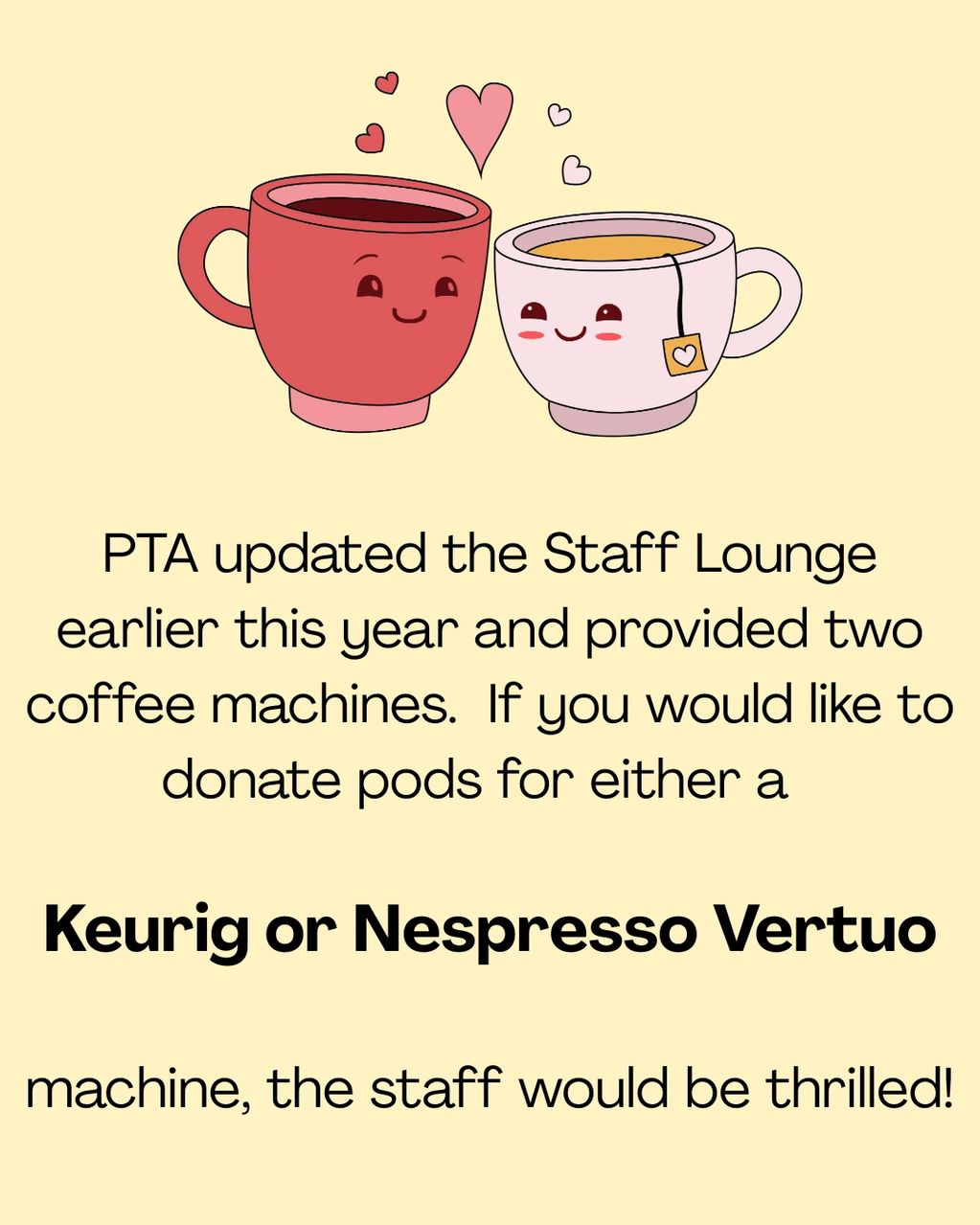PTA requests coffee pod donations for Keurig or Nespresso Vertuo.