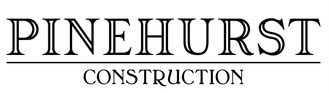 Pinehurst Construction