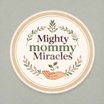 Mighty Mommy Miracles