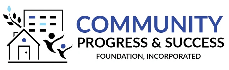 COMMUNITY PROGRESS AND SUCCESS FOUNDATION, INC.