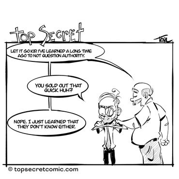 Two men discuss questioning authority, one admits they don't know either.