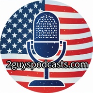 2 Guys Podcasts