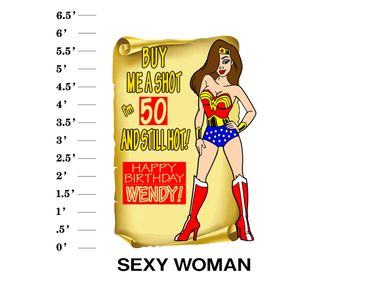 Sexy Woman "Buy me a shot I'm age and still hot! Happy Birthday name"