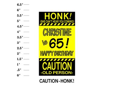 Caution Honk Lawn Sign Honk (she/he can't hear you coming) Name is age! Happy Birthday Caution...