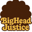 Bigheadjustice
