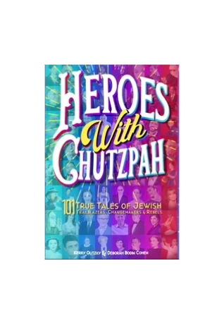 Heroes With Chutzpah