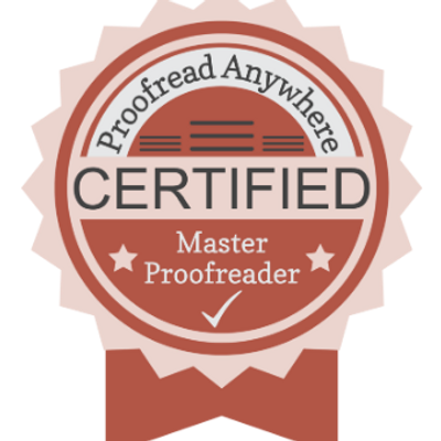 Certified as a Master Proofreader by Proofread Anywhere