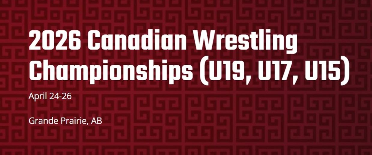 2026 Canadian Wrestling Championships 
(U19, U17, U15)   
April 24-26, 2026 
Design Works Centre 
Gr