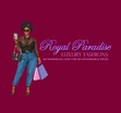 Royal Paradise Luxury Fahions