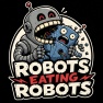 Robots Eating Robots