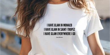 Lisa Barlow T-Shirt,  I have glam everywhere I go. RHOSLC