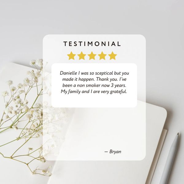 5-star testimonial praising Danielle for helping Bryan quit smoking for 3 years.