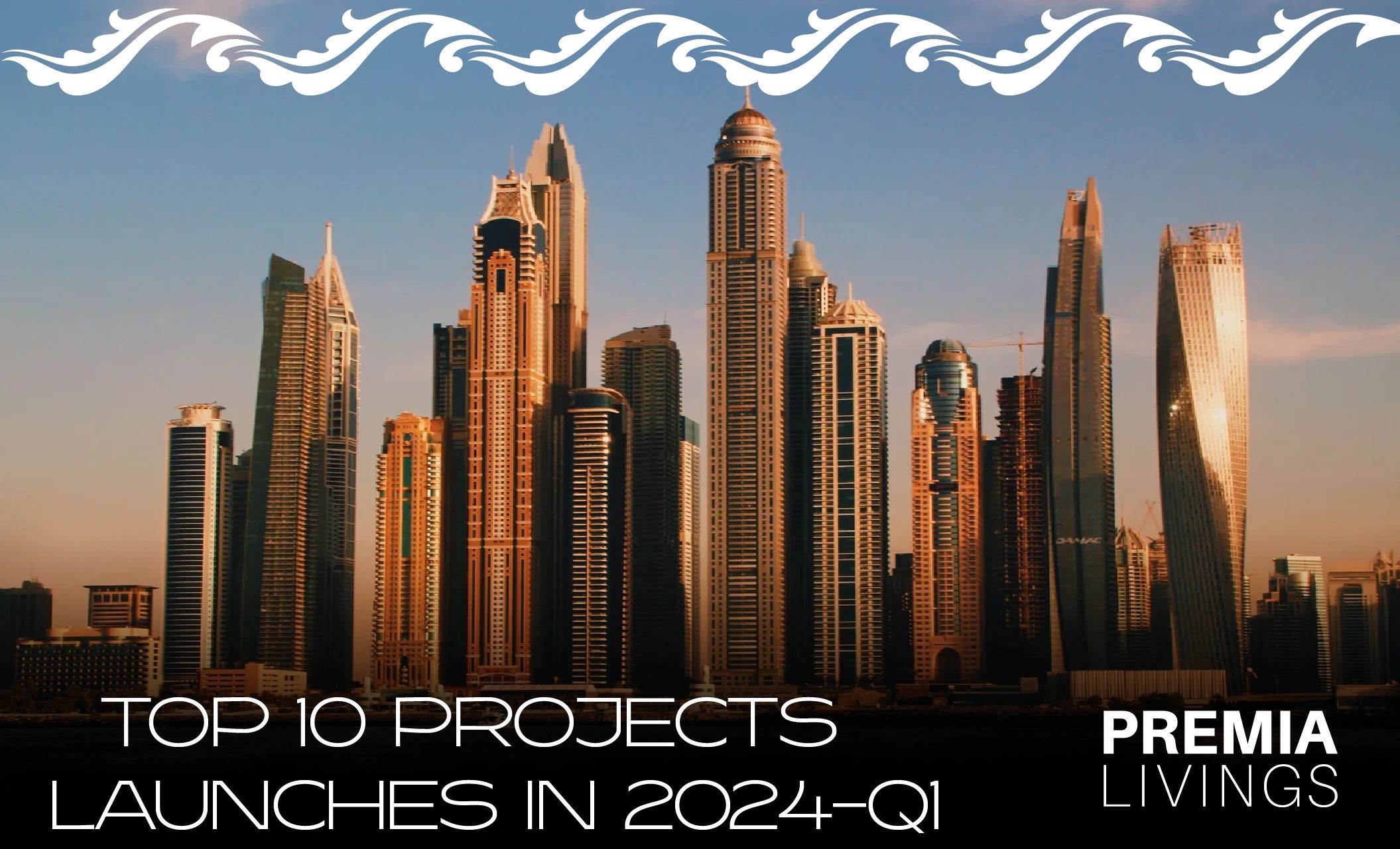 Top 10 Project launches in Dubai Real estate dubai Q1 - 2024