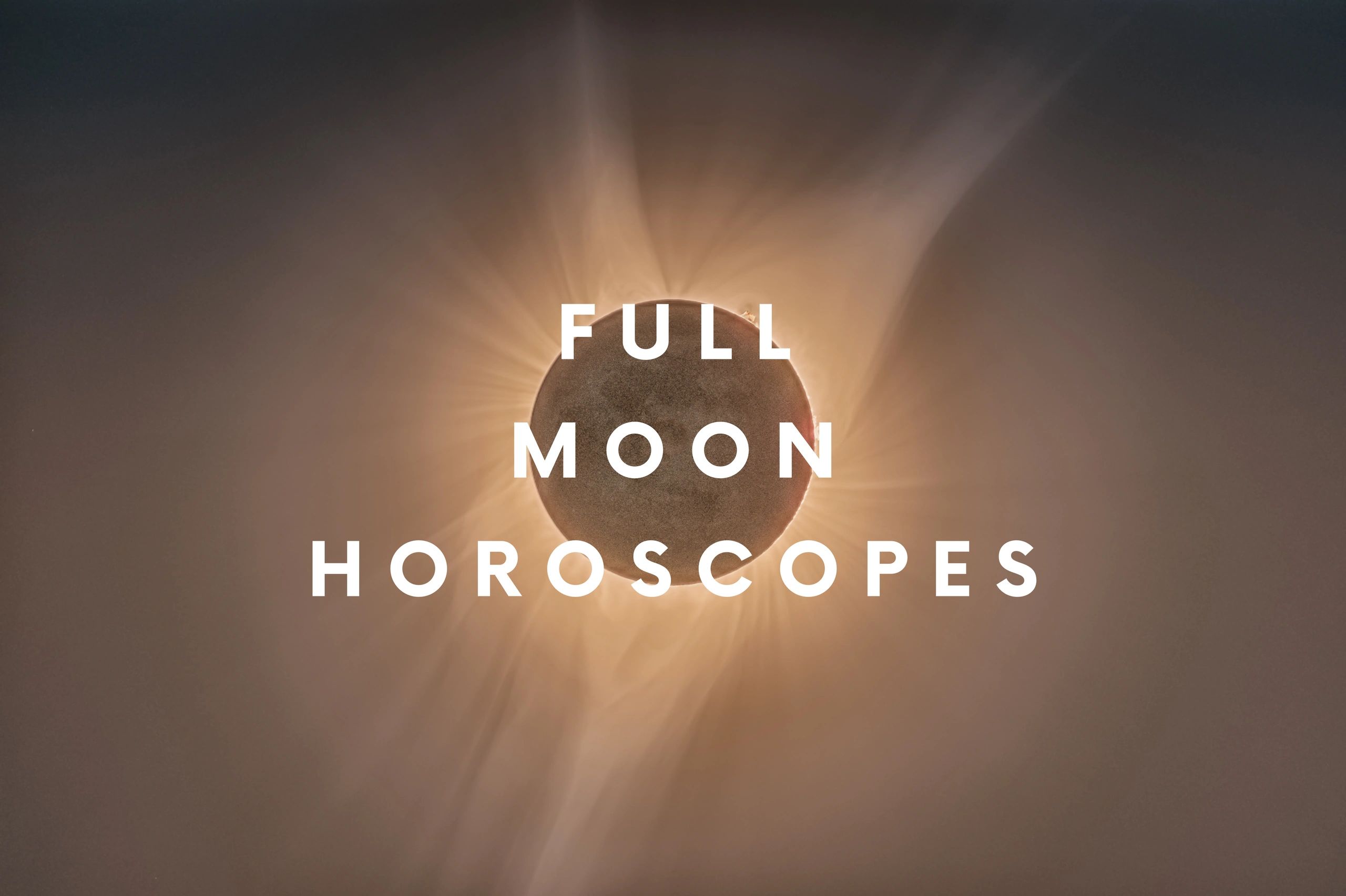 Full Moon Horoscopes