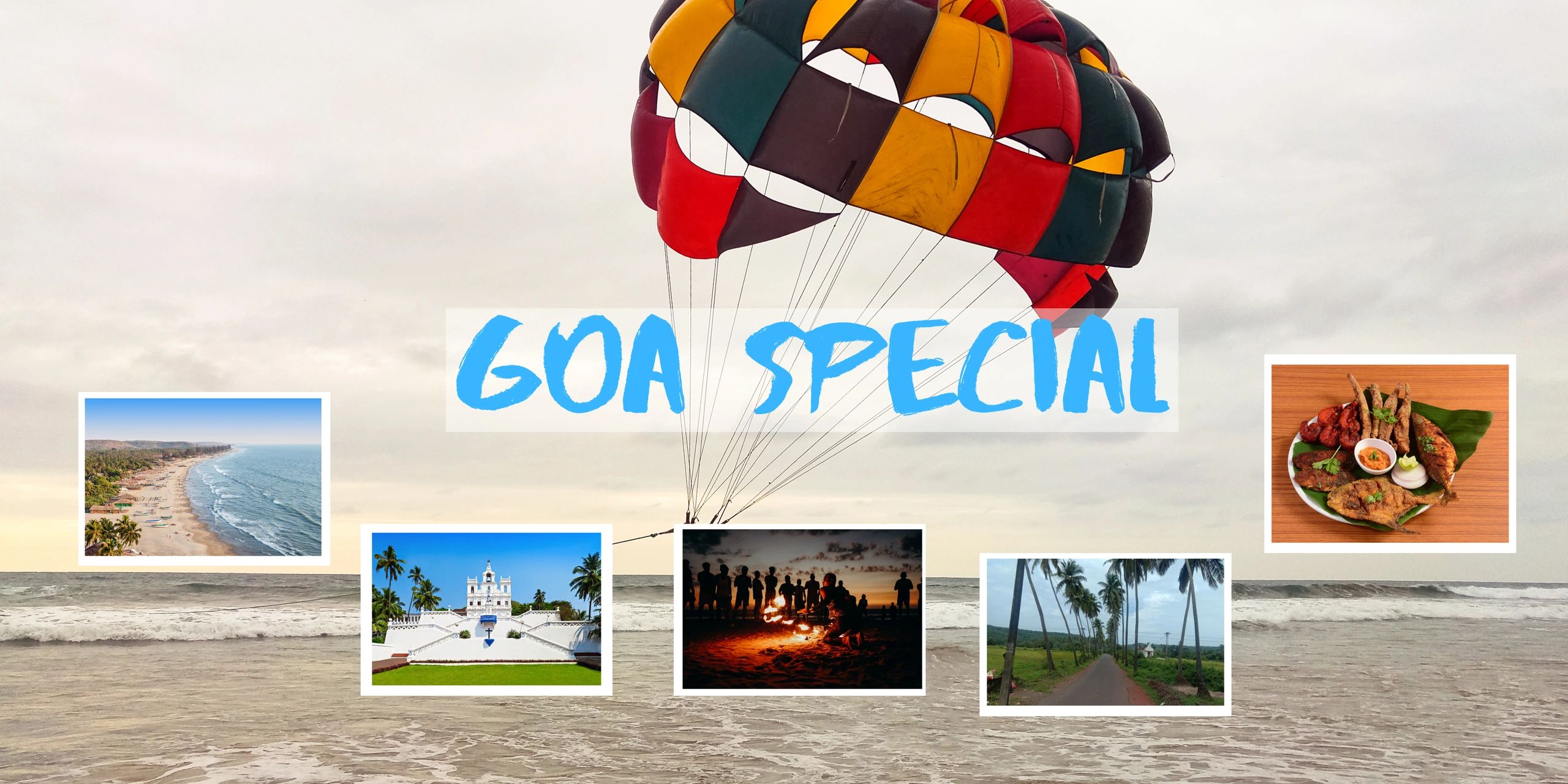 Colorful parasailing over the sea with images showcasing Goa's beach, church, bonfire, countryside, and seafood.