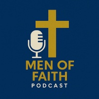 Men of Faith Podcast