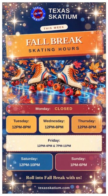 Texas Skatium Fall Break skating hours with vibrant roller skate image.