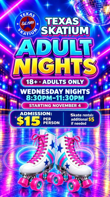 Texas Skatium Adult Nights event with admission details and roller skates image.