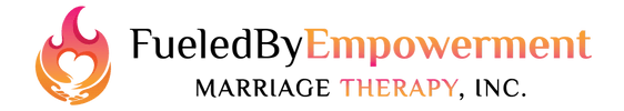 Fueled By Empowerment Marriage therapy, Inc. 