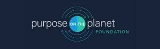 Purpose on the Planet Foundation, working today for a cleaner and healthier tomorrow. 