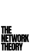 The Network Theory