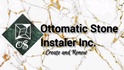 Ottomatic Stone Installer Inc.