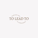 To Lead To