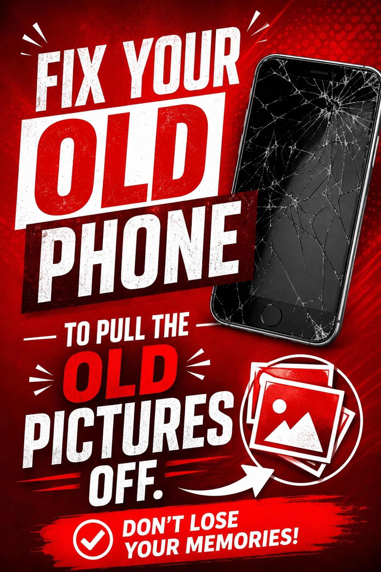 Repair your old cracked phone to retrieve old pictures.