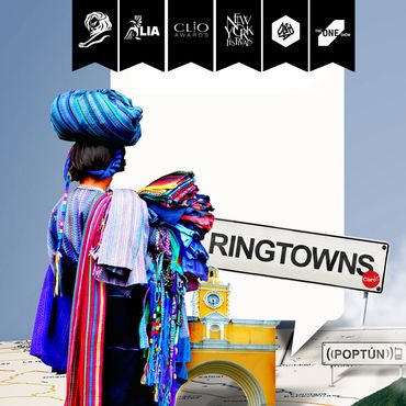Ringtowns. Cannes lions, DandAD, Clio Awards, One Show, LIA, New York Festival. Winner. Guatemala.