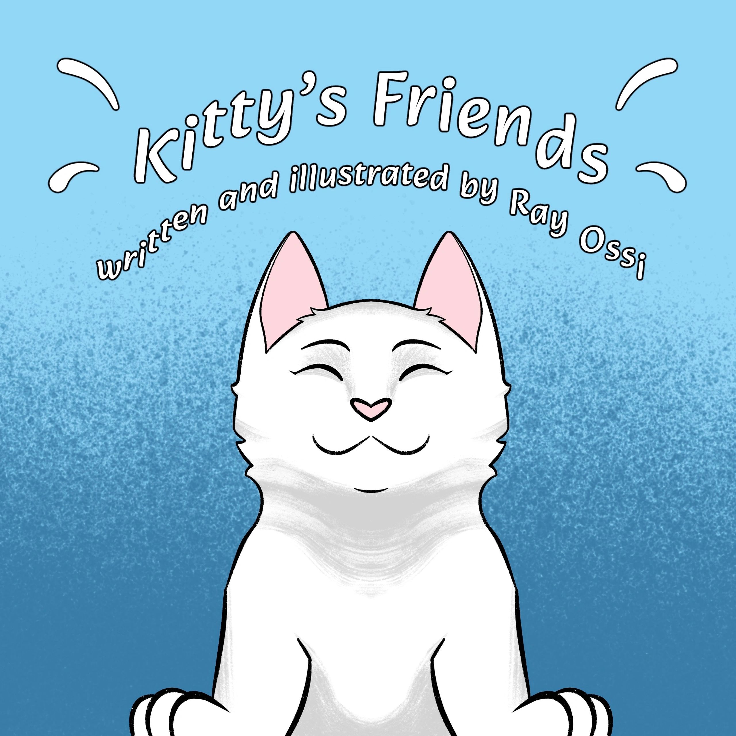 Cover of 'Kitty's Friends' featuring a happy white cat illustration.