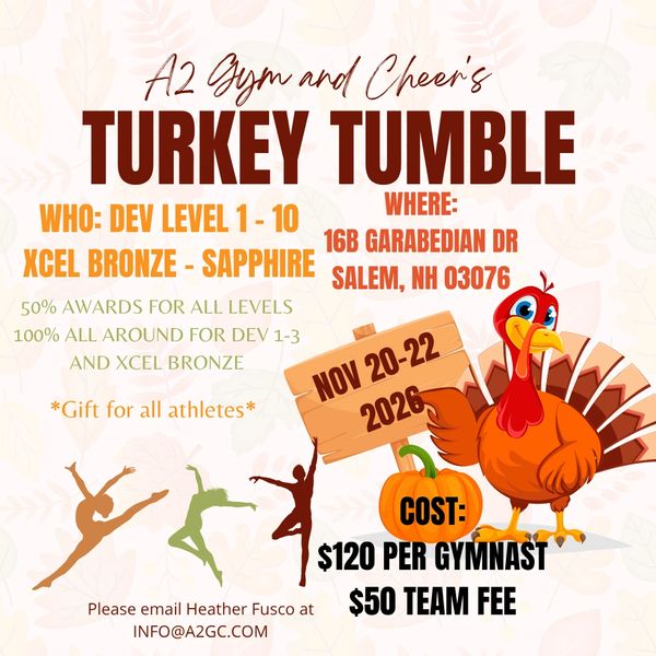 Flyer for A2 Gym and Cheer's Turkey Tumble gymnastics event in Salem, NH, Nov 20-22, 2026.