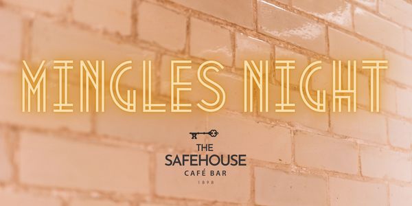 Mingles Night event announcement at The Safehouse Café Bar.