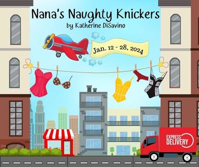 Nana's Naughty Knickers  St. Albert Dinner Theatre , 47 Riel