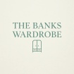 The Banks Wardrobe