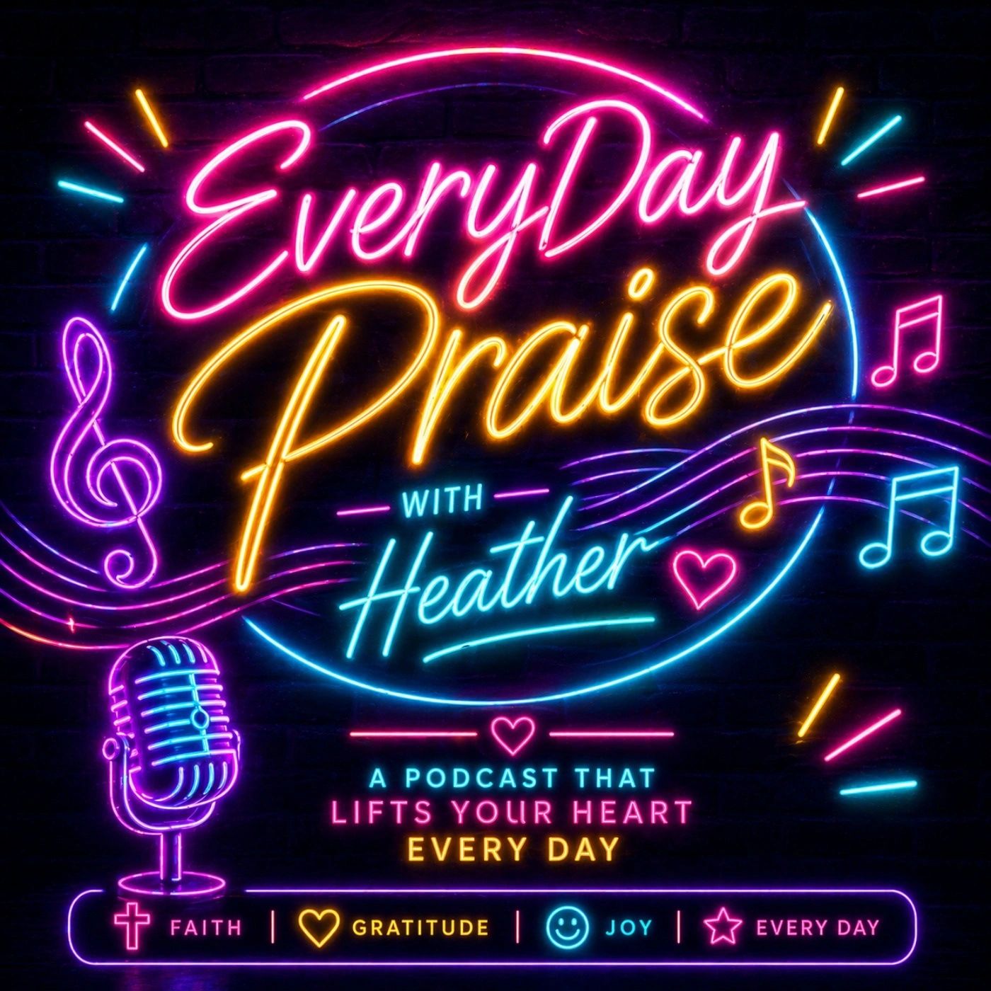 Neon sign promoting 'EveryDay Praise with Heather' podcast with musical and faith symbols.