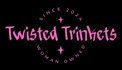 Twisted Trinkets
