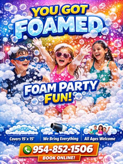 Flyer for you got foamed parties