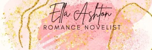 Ella Ashton, 
Romance Novelist
