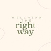 Wellness the Right Way
Katelyn Bedford