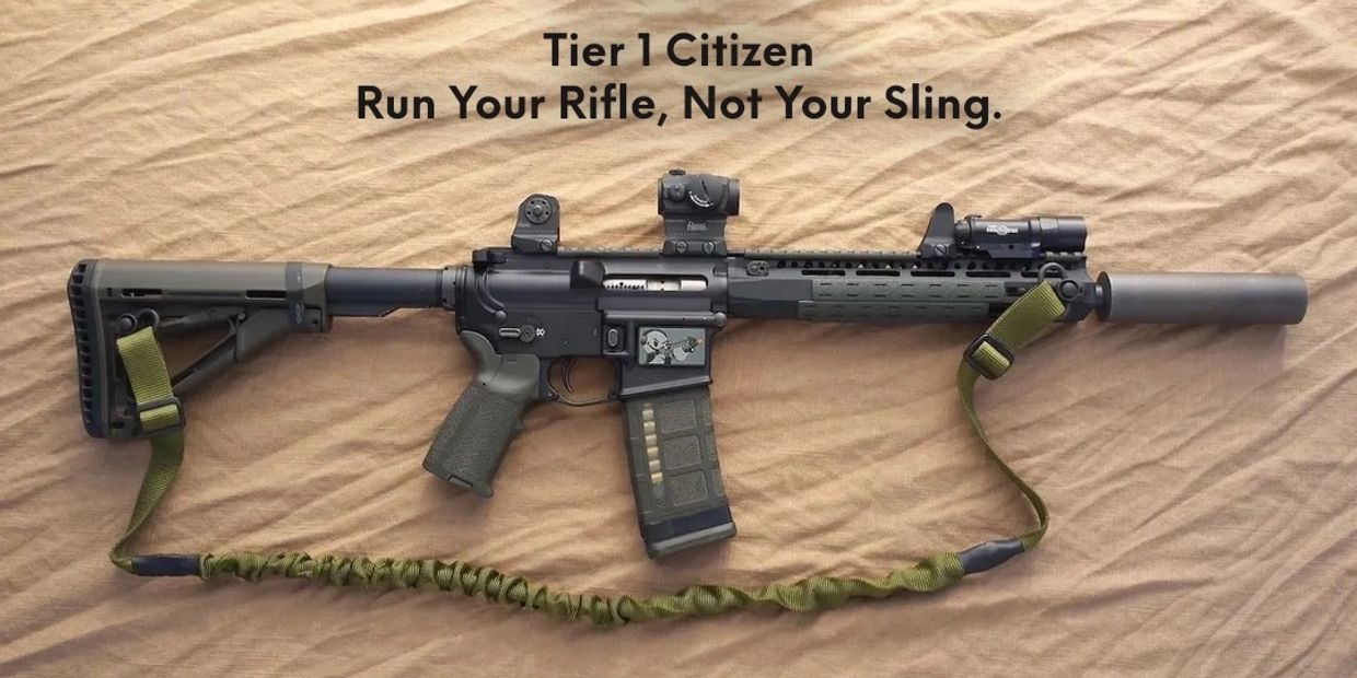 A modern rifle with a green sling and scope, captioned 'Tier 1 Citizen: Run Your Rifle, Not Your Sling.'